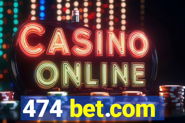 474 bet.com